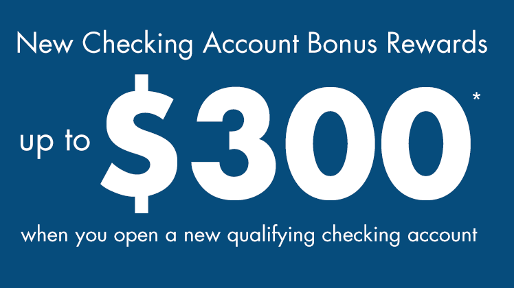 Get paid $250 bonus with a qualifying checking acocunt